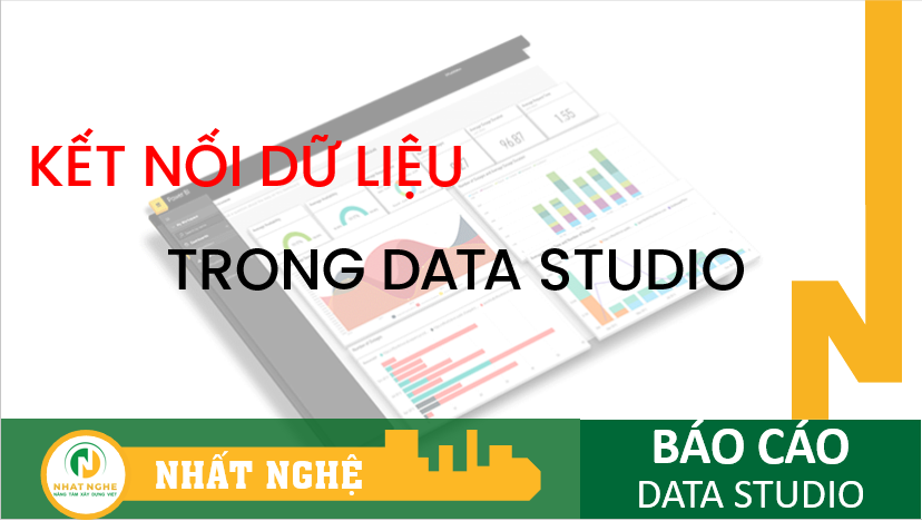Kết nối dữ liệu trong Google Data Studio