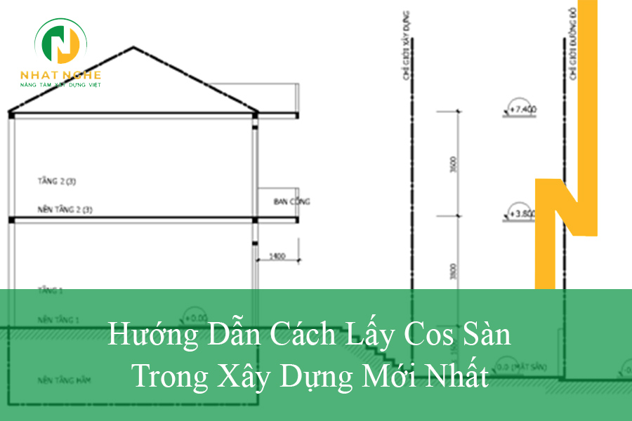 Hướng Dẫn Cách Lấy Cos Sàn Trong Xây Dựng Mới Nhất