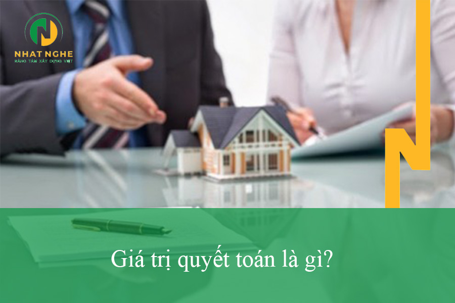 giá trị quyết toán là gì