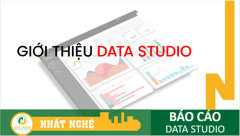 Giới thiệu ứng dụng đặc biệt Google Data Studio